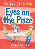 The Fix-It Friends: Eyes on the Prize (eBook, ePUB)