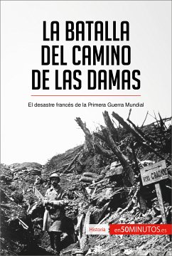 La batalla del Camino de las Damas (eBook, ePUB) - 50Minutos