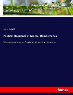 Political eloquence in Greece: Demosthenes - Brédif, Léon