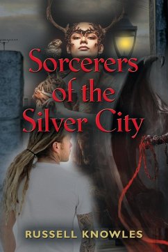 Sorcerers of the Silver City - Knowles, Russell