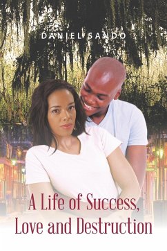 A Life of Success, Love and Destruction - Sando, Daniel