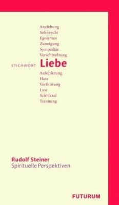 Stichwort Liebe - Steiner, Rudolf