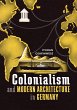 Colonialism and Modern Architecture in... - Bild 1