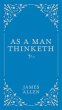 As a Man Thinketh (eBook, ePUB) - Bild 1