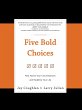 Five Bold Choices (eBook, ePUB) - Bild 1