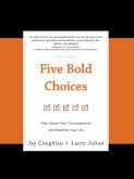 Five Bold Choices (eBook, ePUB)