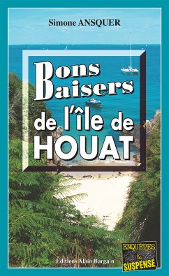 Bons Baisers de l'Ile de Houat (eBook, ePUB) - Ansquer, Simone