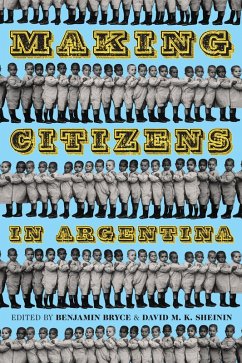 Making Citizens in Argentina (eBook, ePUB)