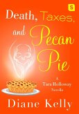 Death, Taxes, and Pecan Pie (eBook, ePUB) Death, Taxes, and Pecan Pie (eBook, ePUB)