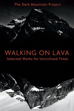 Walking on Lava (eBook, ePUB) - The Dark Mountain Project