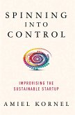 Spinning Into Control: Improvising the Sustainable Startup