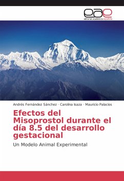 Efectos del Misoprostol durante el día 8.5 del desarrollo gestacional - Fernández Sánchez, Andrés;Isaza, Carolina;Pa, Mauricio