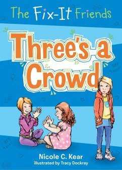 Cover The Fix-It Friends: Three's a Crowd (eBook, ePUB)