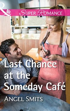 Last Chance At The Someday Café (A Chair at the Hawkins Table, Book 5) (Mills & Boon Superromance) (eBook, ePUB) - Smits, Angel
