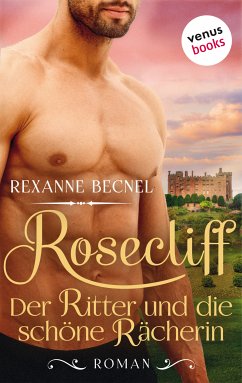 Der Ritter und die schöne Rächerin / Rosecliff Bd.2 (eBook, ePUB) - Becnel, Rexanne