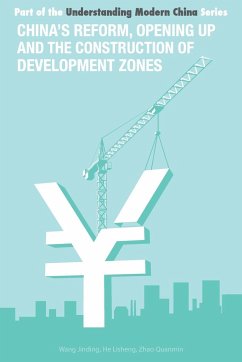 China's Reform and Opening Up and Construction of Economic Development Zone - Wang, Jinding; He, Lisheng; Zhao, Quanmin