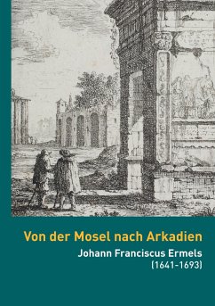 Von der Mosel nach Arkadien - Brakensiek, Stephan