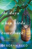 The Days When Birds Come Back (eBook, ePUB)