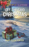 Off The Grid Christmas (Mills & Boon Love Inspired Suspense) (eBook, ePUB)