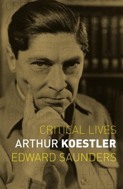 Arthur Koestler (eBook, ePUB) - Edward Saunders, Saunders
