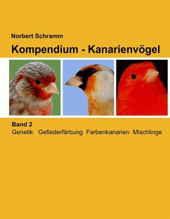 Kompendium - Kanarienvögel, Band 2 - Schramm, Norbert