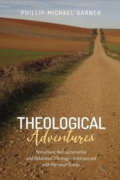 Theological Adventures - Garner, Phillip Michael