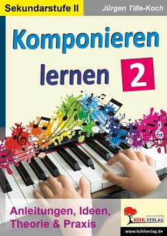 Komponieren lernen / Band 2 - Tille-Koch, Jürgen