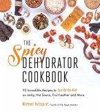 The Spicy Dehydrator Cookbook (eBook, ePUB)