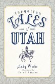 Forgotten Tales of Utah (eBook, ePUB)