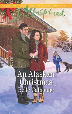 An Alaskan Christmas (Mills & Boon Love Inspired) (Alaskan Grooms, Book 6) (eBook, ePUB) - Calhoune, Belle