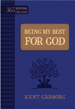 Being My Best for God (eBook, ePUB) - Garborg, Kent