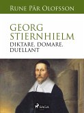 Georg Stiernhielm - diktare, domare, duellant (eBook, ePUB)