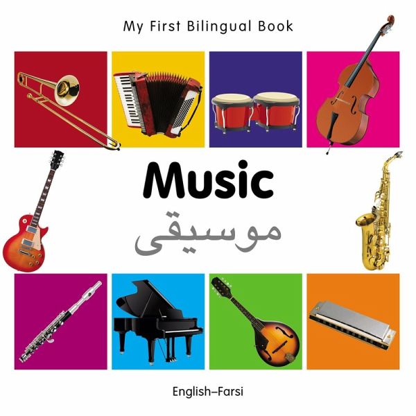 My First Bilingual Book-Music (English-Farsi) (eBook, PDF) My First Bilingual Book-Music (English-Farsi) (eBook, PDF)