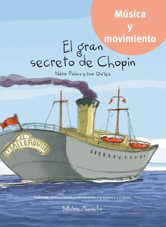 El gran secreto de Chopin - Quílez Ibáñez, Ana; Palau Franco, Núria; Subi & Anna
