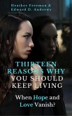 Thirteen Reasons Why You Should Keep Living