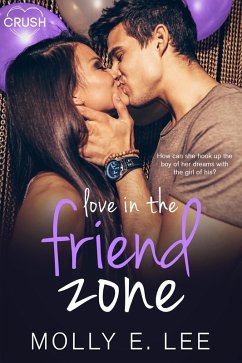 Love in the Friend Zone (eBook, ePUB) - Lee, Molly E.