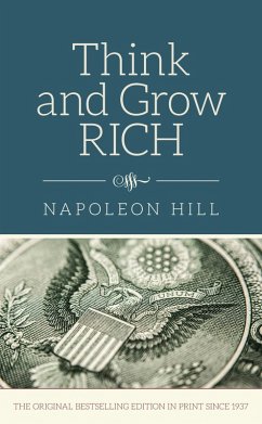 Think and Grow Rich (eBook, ePUB) - Hill, Napoleon