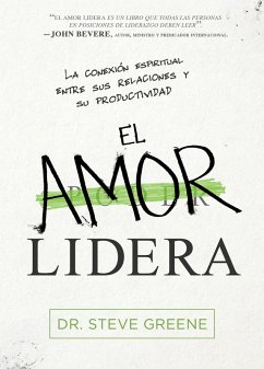 El amor lidera / Love Leads (eBook, ePUB) - Greene, Steve