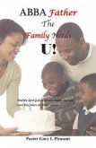 Abba Father The Family Needs U (eBook, ePUB) Abba Father The Family Needs U (eBook, ePUB)