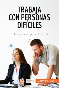 Trabaja con personas difíciles (eBook, ePUB) - 50Minutos