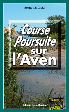 Course-poursuite sur l'Aven (eBook, ePUB) - Le Gall, Serge