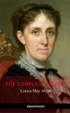 Louisa May Alcott: The Complete Novels (The Greatest Writers of All Time) (eBook, ePUB) Louisa May Alcott: The Complete Novels (The Greatest Writers of All Time) (eBook, ePUB)