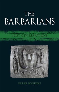 Barbarians (eBook, ePUB) - Peter Bogucki, Bogucki