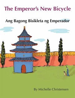 The Emperor's New Bicycle / Ang Bagong Bisikleta ng Emperador - Christensen, Michelle