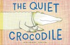 The Quiet Crocodile (eBook, ePUB)