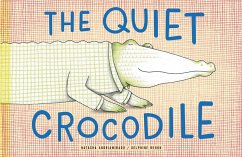 The Quiet Crocodile (eBook, ePUB) - Andriamirado, Natacha; Renon, Delphine