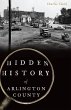 Hidden History of Arlington County... - Bild 1