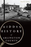 Hidden History of Arlington County (eBook, ePUB)