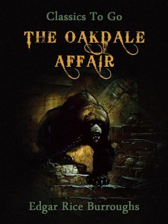 The Oakdale Affair (eBook, ePUB) - Burroughs, Edgar Rice