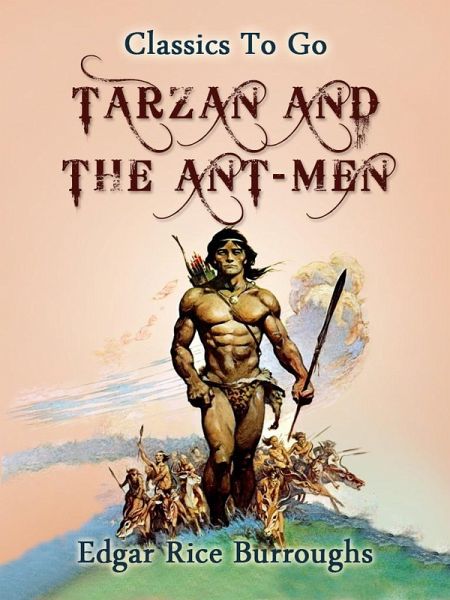 Tarzan and the Ant Men (eBook, ePUB) Tarzan and the Ant Men (eBook, ePUB)